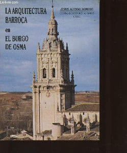 La arquitectura barroca en el Burgo de Osma + envoi d'auteur
