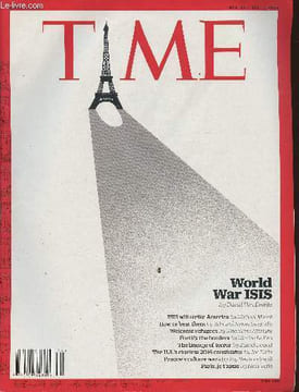 Time Vol 186- Double issue n°22-23 - 2015-Sommaire: The fight against ISIS- The terror of ISIS, month by month- Not their problem? ISIS's neighbors ...