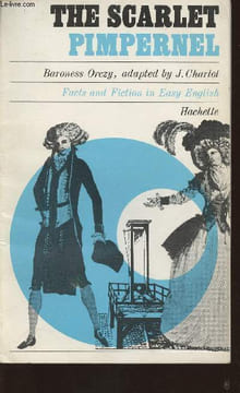 The Scarlet Pimpernel. Baroness Orczy , Charlot Jennifer
