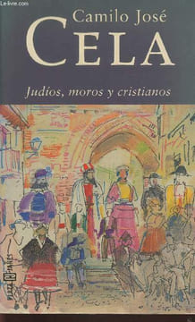 Judios, moros y cristianos. Cela Camilo José
