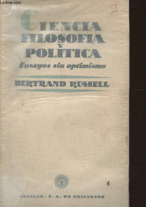 Filosofia, ciencia y politica (ensayos sin optimismo)