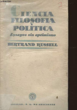 Filosofia, ciencia y politica (ensayos sin optimismo). Russell Bertrand