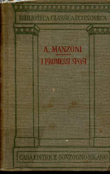 I promessi Sposi- Storia Milanese del secolo XVII. Manzoni Alessandro