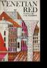 Venetian Red. Pasinetti P. M.