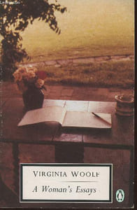 A woman's essays, selected essays: volume One