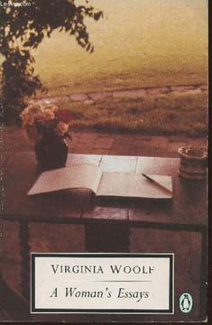 A woman's essays, selected essays: volume One. Woolf Virginia