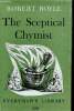 "The Sceptical Chymist (Collection ""Everyman's Library"", n°559)". Boyle Robert