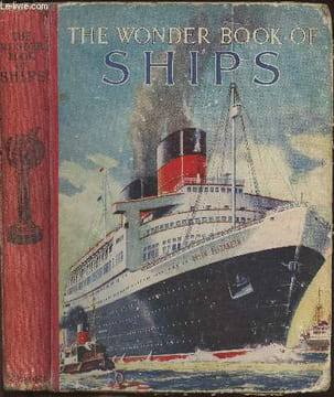 The wonder book of Ships (19th edition). Collectif