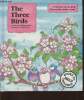 The three birds- a story for Children about the loss of a loved one. Van den Berg Marinus, Ireland Sandra