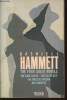 The four great novels: Red Harvest/ The dain curse/ The Maltese falcon/ The glass key. Hammett Dashiell