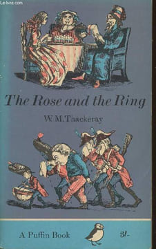 The rose and the ring or the History of Prince Giglio and Prince Bulbo (a fireside pantomime for great and small children). Thackeray W.M.