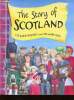 The Story of Scotland. Brassey Richard, Ross Stewart