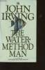 The water-method man. Irving John
