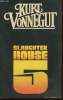 Slaughterhouse-five or the Children's crusade- A duty-dance with death. Vonnegut Kurt