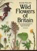 Wild flowers of Britain. Phillips Roger