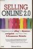 Selling online 2.0: migrating from Ebay to Amazon, Craiglist, and your own E-commerce website. Miller Michael