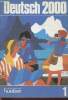 Deutsch 2000. Eine Einführung in die moderne Umgangssprache. Volume 1. Schäpers Roland