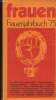 Frauenjahrbuch '75. Herausgegeben und hergestellt von Frankfuter Frauen. Hass Barbara, Fernandez-Kravietz Maria