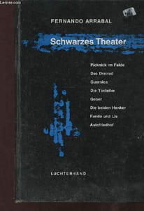 Schwarzes Theater : Picknick im Felde - Das Dreirad - Guernica - etc