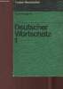 Deutscher Wortschatz 1. Ein Wegweiser zum treffenden Ausdruck. Systematischer Teil. Wehrle-Eggers