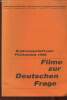 Filme zur Deutschen Frage. Erg&auml;nzungsheft zum Filmkatalog 1985. Non Renseign&eacute;