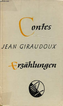 Erzählungen / Contes : Guiguitte et Poulet - Au cinéma - L'homme qui s'est vendu - etc. Giraudoux Jean