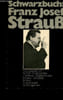 Schwarzbuch : Franz Josef Strauss. Collectif