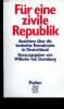 Für eine zivile Republik. Ansichten über die bedrohte Demokratie in Deutschland. Von Sternburg Wilhelm