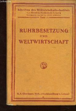 Ruhrbesetzung und Weltwirtschaft. Eine internationale untersuchung der einwirkungen der Ruhrbesetzung auf die Weltwirtschaft. Schultze Ernst