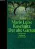 Der alte Garten. Kaschnitz Marie Luise