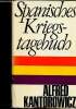 Spanisches Kriegstagebuch. Kantorowicz Alfred