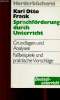 Sprachf&ouml;rderung durch Unterricht. Grundlagen und Analysen. Fallbeispiele und praktische Vorschl&auml;ge. Otto Frank Karl