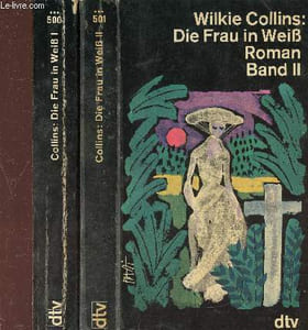 Die Frau in Weiss. Volumes 1 + 2
