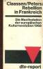 Rebellion in Frankreich. Die Manifestation der europäischen Kulturrevolution 1968. Claassen Emil-Maria, Peters Louis-Ferdinand