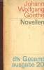 Novellen : Die guten Weiber - Der Hausball - Reiser der Söhne Megaprazons - etc. Goethe Johann Wolfgang