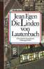 Die Linden von Lautenbach. Eine deutsch-französische Lebensgeschichte. Egen Jean