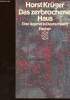 Das zerbrochene Haus. Eine Jugend in Deutschland. Kr&uuml;ger Horst