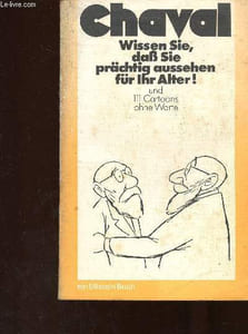 Wissen Sie, dass Sie prächtig aussehen für Ihr Alter ! und 111 Cartoons ohne Worte