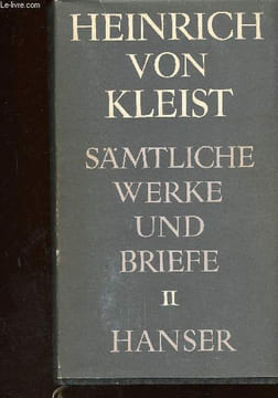 Sämmtliche werke und Briefe. Volume II. Michael Kohlhaas - Die Marquise von O - Das Erdbeben in Chili - etc. von Kleist Heinrich