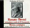 Renato Brozzi, animaliere e orafo di D'Annunzio. Mostra antologica. 18 luglio - ottobre 1979. Villa la Mirabella - Gardone R.. Fondazione del ...