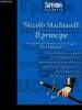Il principe. Texte original avec la version en italien d'aujourd'hui de Piero Melograni. Machiavelli Niccolo