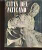 La Citta' del Vaticano. Santini Loretta