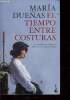 El tiempo entre costuras. Due&ntilde;as Maria