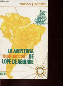 La aventura equinoccial de Lope de Aguirre