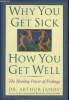 Why you get sick and how you get well the healing power of feelings.. Dr. Janov Arthur