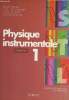 Physique instrumentale 1 sciences et technologies de laboratoire 1re. Prunet René, Chevalier Colette, Dejean Lucile, etc