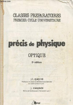 Précis de physique: Optique- Classes préparatoires 1er cycle universitaire. Queyrel J.L., Mesplede J.