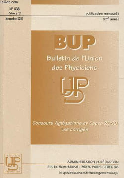 BUP n°838 Cahier n°2- Novembre 2001-Sommaire: La différence entre le temps solaire moyen et le temps solaire vrai:l'équation du temps- Lumière ...