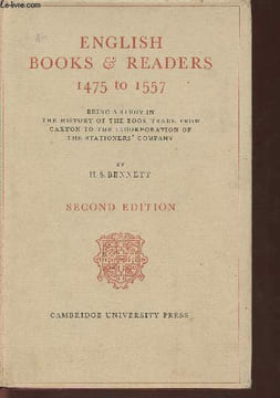 English books & readers 1475 to 1557 being a study in the History of the book trade from Caxton to the incorporation of the Stationers' company. ...