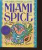 Miami spice- The new Florida cuisine. Raichlen Steven